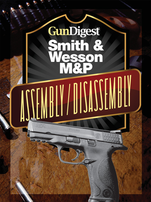 Gun Digest Smith & Wesson M&P Assembly/Disassembly Instructions (eBook)